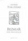 Bezmiar. Eseje paradoksalne - Andrzej Turczyński