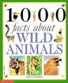 1000 Facts About Wild Animals - Moira Butterfield