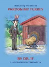 'Remaking' the World: Pardon my Turkey - Dr. If, Constantin