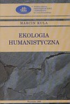 EKOLOGIA HUMANISTYCZNA - Marcin Kula