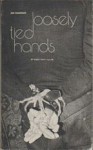 Loosely Tied Hands: An Experiment In Punk - Joe Rosenblatt