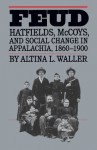 Feud (Fred W. Morrison Series in Southern Studies) - Altina L. Waller