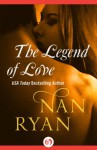 The Legend of Love - Nan Ryan