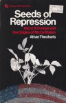 Seeds of Repression: Harry S. Truman and the Origins of McCarthyism - Athan Theoharis