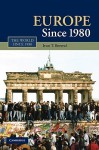 Europe Since 1980 - Ivan T. Berend