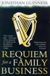 Requiem for a Family Business - Jonathan Guinness