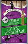 Die genial gefährliche Zeitreiseschokolade - Kate Saunders, Kristina Kreuzer