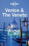 Lonely Planet Venice & the Veneto (Travel Guide) - Alison Bing, Paula Hardy