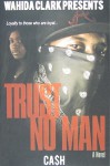 Trust No Man - Ca$h