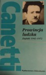 Prowincja ludzka. Zapiski 1942-1972 - Maria Przybyłowska, Elias Canetti