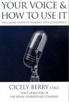 Your Voice and How to Use it - Cicely Berry