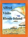 Alfred Visits Rhode Island - Elizabeth O'Neill