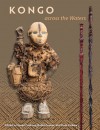 Kongo across the Waters - Susan Cooksey, Robin Poynor, Hein Vanhee