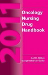 2011 Oncology Nursing Drug Handbook - Gail M Wilkes, Margaret Barton-Burke