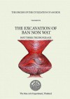 The Origins of the Civilization of Angkor, Volume 4: The Excavation of Ban Non Wat. Part II: The Neolithic Occupation - C.F.W. Higham, A. Kijngam