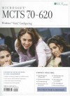 MCTS 70-620: Microsoft Windows Vista, Configuring [With 2 CDs] - Axzo Press