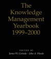 The Knowledge Management Yearbook 1999-2000 - James Cortada, John A. Woods