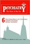 Psychiatry: Volume 6: Drug Dependence and Alcoholism, Forensic Psychiatry, Military Psychiatry - Pichot