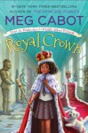 Royal Crown: From the Notebooks of a Middle School Princess - Meg Cabot