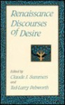 Renaissance Discourses of Desire - Claude J. Summers