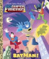 Batman! (DC Super Friends) (Little Golden Book) - Billy Wrecks, Ethen Beavers