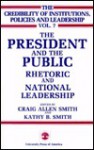 President and the Public: Rhetoric and National Leadership - Kathie Billingslea Smith