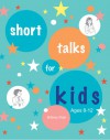 Short Talks for Kids: Ages 8-12 - Britney Rule