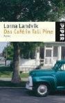 Das Café In Tall Pine Roman - Lorna Landvik