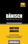 Danischer Wortschatz Fur Das Selbststudium - 5000 Worter - Andrey Taranov