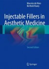 Injectable Fillers in Aesthetic Medicine - Mauricio De Maio, Berthold Rzany