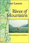 River of Mountains: A Canoe Journey Down the Hudson - Peter Lourie