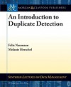 An Introduction to Duplicate Detection - Felix Nauman, Melanie Herschel