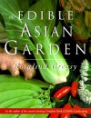 The Edible Asian Garden (The Edible Garden Series) - Rosalind Creasy