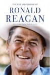 The Wit and Wisdom of Ronald Reagan - Carol Kelly-Gangi