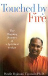 Touched by Fire - Pandit Rajmani Tigunait