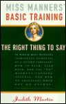 Miss Manners' Basic Training: The Right Thing to Say - Judith Martin