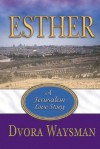 Esther: A Jerusalem Love Story - Dvora Waysman