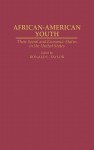 African-American Youth: Their Social and Economic Status in the United States - Ronald L. Taylor