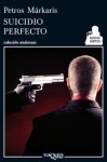 Suicidio Perfecto - Petros Markaris, Ersi Marina Samara Spiliotopulu