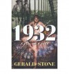 1932: The Year That Changed A Nation - Gerald Stone