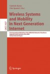 Wireless Systems and Mobility in Next Generation Internet: First International Workshop of the Euro-Ngi Network of Excellence, Dagstuhl Castle, Germany, June 7-9, 2004, Revised Selected Papers - Gabriele Kotsis, Otto Spaniol