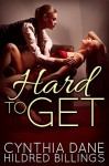 Hard to Get - Cynthia Dane, Hildred Billings