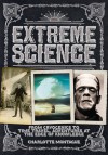 Extreme Science: From Cryogenics to Time Travel, Adventures at the Edge of Knowledge - Phil Clarke, Phil Clarke