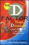 The D Factor: Youth Discipleship the Hole in Our Thinking? - Liz West