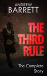 The Third Rule - The Complete Story - Andrew Barrett