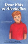 Dear Kids of Alcoholics . . . - Lindsey Hall, Leigh Cohn