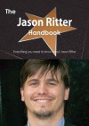 The Jason Ritter Handbook - Everything You Need to Know about Jason Ritter - Emily Smith