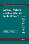 Medical textiles and biomaterials for healthcare - S. C. Anand, S. Rajendran, M. Miraftab