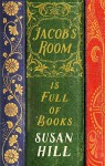 Jacob's Room Is Full of Books: A Year of Reading - Susan Hill