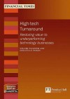 High-tech Turnaround: Restoring Value To Underperforming Technology Businesses (Management Briefings Executive Series) - Stuart Slater, Sebastian Nokes